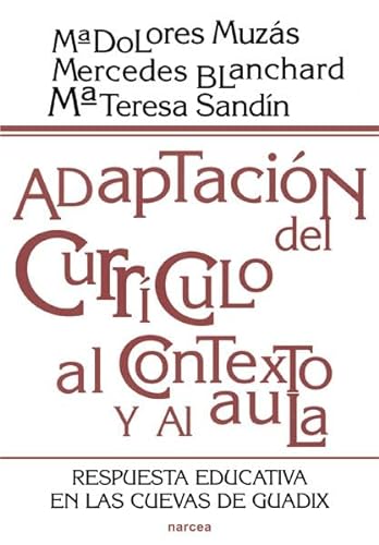 Imagen de archivo de ADAPTACIN DEL CURRCULO AL CONTEXTO Y AL AULA a la venta por Librerias Prometeo y Proteo