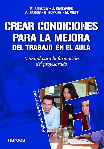 Imagen de archivo de Crear condiciones para la mejora del trabajo en el aula: Manual para la formacin del profesorado (Spanish Edition) a la venta por GF Books, Inc.