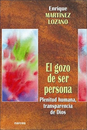 Beispielbild fr El gozo de ser persona : plenitud humana transparencia de Dios zum Verkauf von Librera Prez Galds