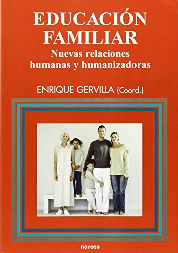Stock image for Educacin familiar. Nuevas relaciones humanas y humanizadoras. for sale by Ana Lorenzo Libros