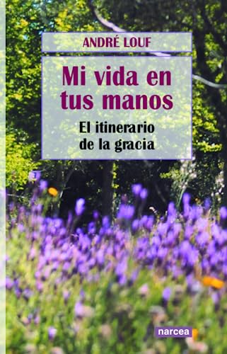 Imagen de archivo de Mi vida en tus manos (Espiritualidad) (Spanish Edition) a la venta por GF Books, Inc.