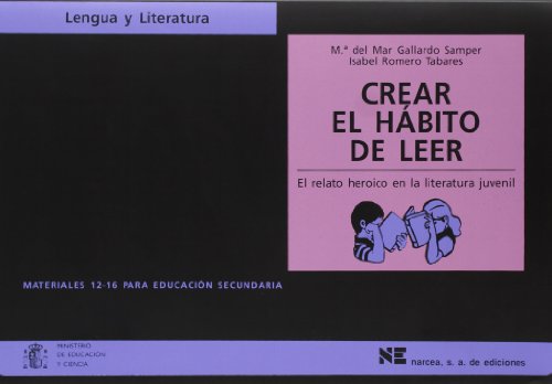 9788427714861: Crear el hbito de leer: El relato herioco en la literatura juvenil