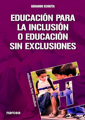 EDUCACION PARA LA INCLUSION O EDUCACION SIN EXCLUSIONES