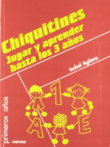 Imagen de archivo de Chiquitines. Jugar y Aprender Hasta los 3 Aos a la venta por Hamelyn