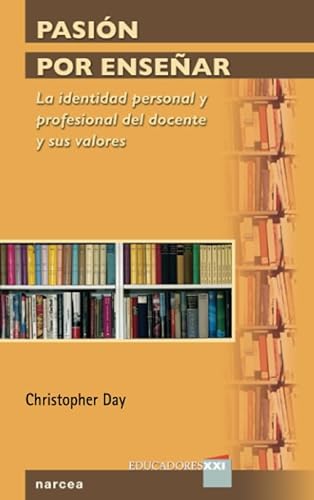 9788427715080: Pasin por ensear: La identidad personal y profesional del docente y sus valores (Educadores Xxi) (Spanish Edition)