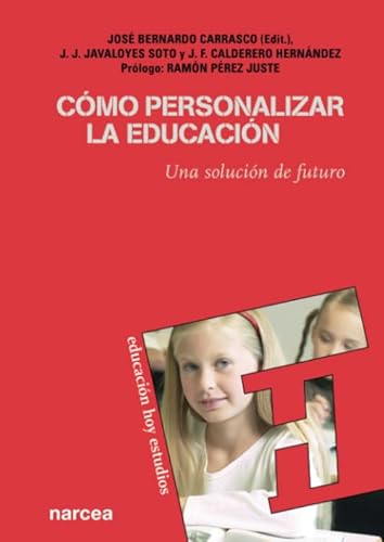 Imagen de archivo de Cmo personalizar la educacin : una solucin de futuro (Educacin Hoy Estudios, Band 108) a la venta por medimops