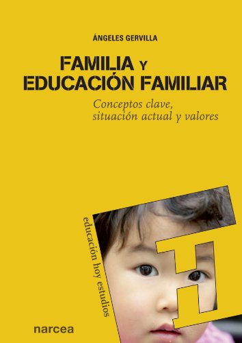 9788427715783: Familia y educacion familiar / Family and Family Education: Conceptos clave, situacion actual y valores / Key Concepts, Present Situation and Values: Conceptos clave, situacin actual y valores: 114