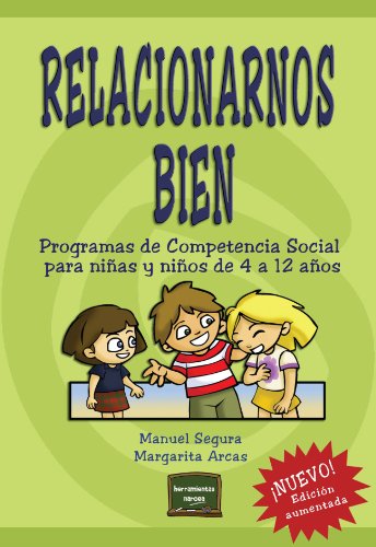 Beispielbild fr Relacionarnos Bien: Programas de Competencia Social para Ninas y Ninos de 4 a. zum Verkauf von Iridium_Books