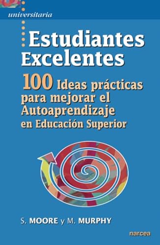 Beispielbild fr Estudiantes excelentes: 100 Ideas prcticas para mejorar el Autoaprendizaje en Educacin Superior zum Verkauf von medimops