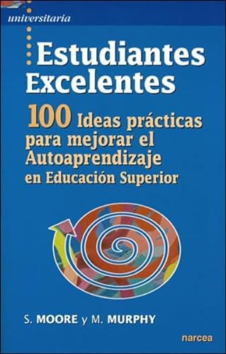 9788427716490: Estudiantes excelentes: 100 Ideas prcticas para mejorar el Autoaprendizaje en Educacin Superior