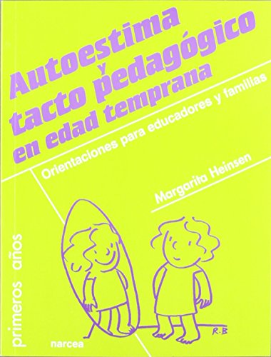 Imagen de archivo de Autoestima y tacto pedagógico en edad temprana: Orientaciones para educadores y familias (Spanish Edition) a la venta por GF Books, Inc.
