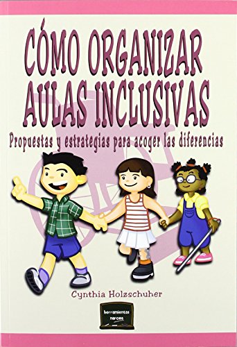 CÓMO ORGANIZAR AULAS INCLUSIVAS