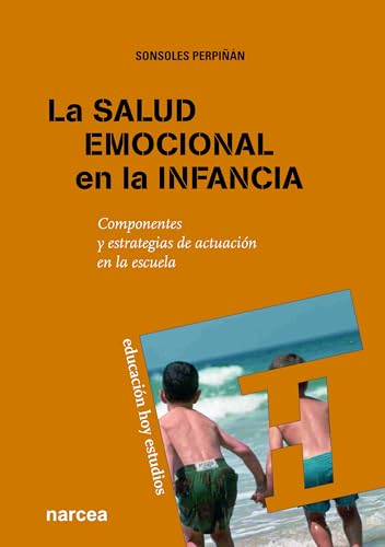 9788427719118: La salud emocional en la infancia: Componentes y estrategias de actuacin en la escuela (Spanish Edition)