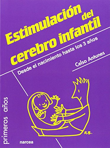 Imagen de archivo de Estimulación del cerebro infantil: Desde el nacimiento hasta los 3 años (Spanish Edition) a la venta por GF Books, Inc.