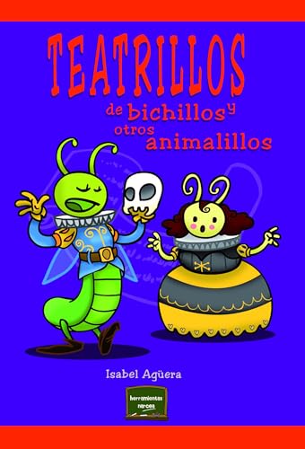 Imagen de archivo de TEATRILLOS DE BICHILLOS Y OTROS ANIMALILLOS a la venta por KALAMO LIBROS, S.L.