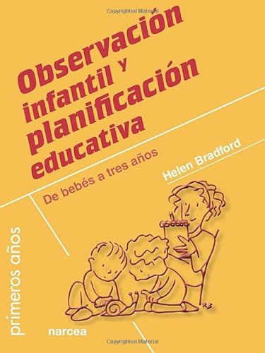 Stock image for OBSERVACION INFANTIL Y PLANIFICACION EDUCATIVA: DE BEBES A TRES AOS for sale by KALAMO LIBROS, S.L.
