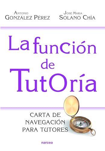 Imagen de archivo de La función de Tutoría: Carta de navegación para tutores (Spanish Edition) a la venta por GF Books, Inc.