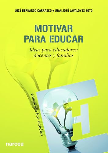 9788427720985: Motivar para educar: Ideas para educadores: docentes y familias (Spanish Edition)