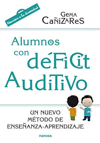 Imagen de archivo de ALUMNOS/AS CON DFICIT AUDITIVO: UN NUEVO MTODO DE ENSEANZA-APRENDIZAJE a la venta por KALAMO LIBROS, S.L.