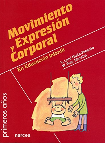 Imagen de archivo de Movimiento y expresión corporal: En Educación Infantil (Spanish Edition) a la venta por Books Unplugged