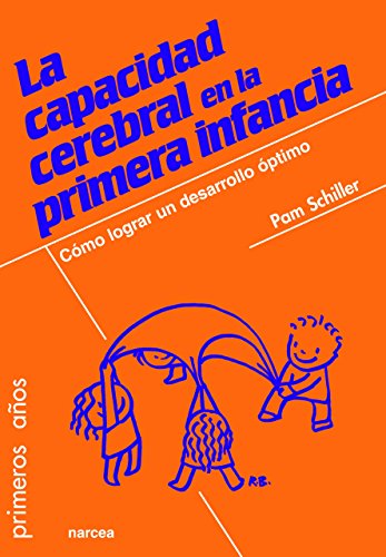 Beispielbild fr La capacidad cerebral en la primera infancia: Cmo lograr un desarrollo ptimo (Spanish Edition) zum Verkauf von Books Unplugged