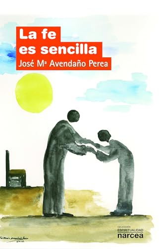 9788427721302: La fe es sencilla (Spanish Edition)