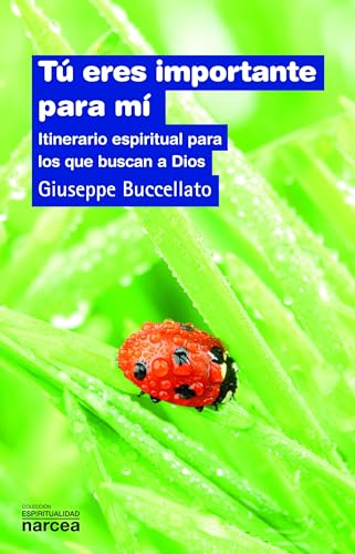 9788427721319: T eres importante para mi: Itinerario espiritual para los que buscan a Dios (Spanish Edition)