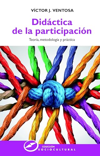 Imagen de archivo de Didáctica de la participación: Teoría, metodología y práctica (Spanish Edition) a la venta por GF Books, Inc.