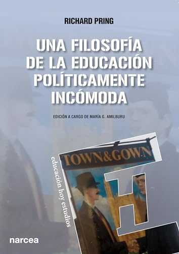Stock image for Una Filosofa de la Educacin polticamente incmoda for sale by Revaluation Books