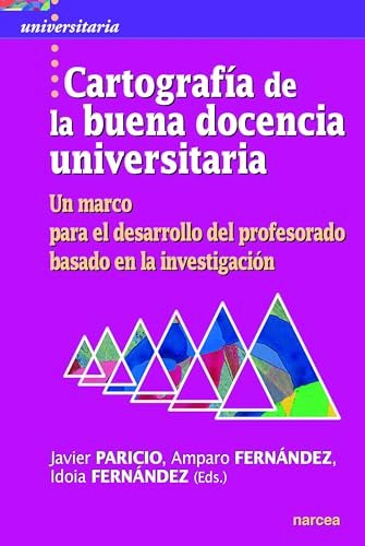 Imagen de archivo de CARTOGRAFA DE LA BUENA DOCENCIA UNIVERSITARIA. UN MARCO PARA EL DESARROLLO DEL PROFESORADO BASADO EN LA INVESTIGACIN a la venta por KALAMO LIBROS, S.L.