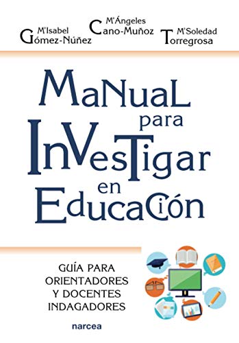 Imagen de archivo de Manual para investigar en educacin: Gua para orientadores y docentes indagadores (Spanish Edition) a la venta por GF Books, Inc.