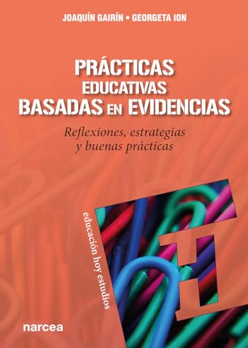 Imagen de archivo de PRCTICAS EDUCATIVAS BASADAS EN EVIDENCIAS. REFLEXIONES, ESTRATEGIAS Y BUENAS PRCTICAS a la venta por KALAMO LIBROS, S.L.