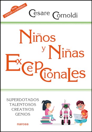 Imagen de archivo de NIOS Y NIAS EXCEPCIONALES. SUPERDOTADOS, TALENTOSOS, CREATIVOS, GENIOS a la venta por KALAMO LIBROS, S.L.