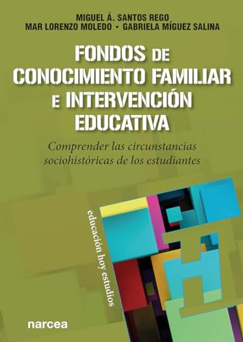 Stock image for Fondos de conocimiento familiar e intervencin educativa: Comprender las circunstancias sociohistricas de los estudiantes (Educacin Hoy Estudios, Band 172) for sale by medimops