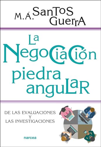Stock image for LA NEGOCIACIN, PIEDRA ANGULAR. DE LAS EVALUACIONES Y LAS INVESTIGACIONES for sale by KALAMO LIBROS, S.L.
