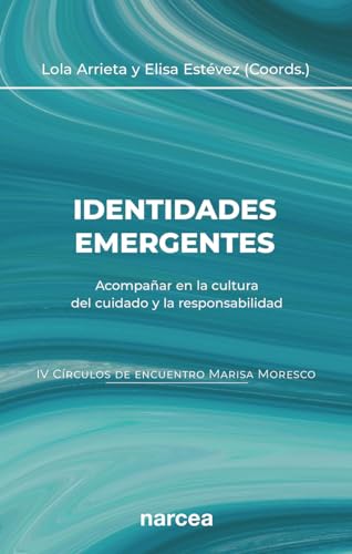 Imagen de archivo de Identidades emergentes: Acompaar en la cultura del cuidado y la responsabilidad a la venta por AG Library