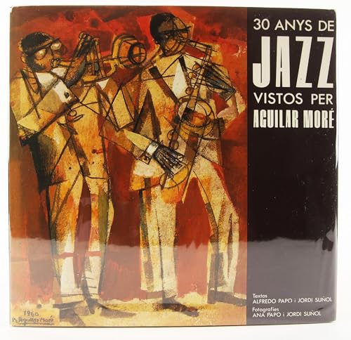 Stock image for 30 Anys De Jazz: Vistos Per Aguilar More for sale by Iridium_Books