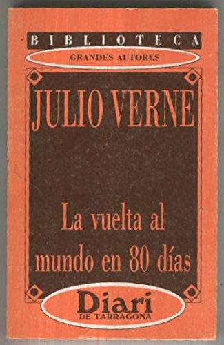 Beispielbild fr Biblioteca Grandes Autores: la Vuelta Al Mundo en 80 Dias zum Verkauf von Hamelyn