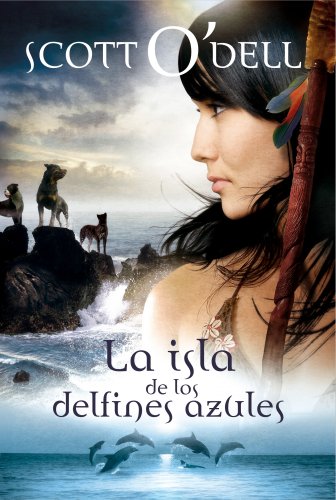 Stock image for La isla de los delfines azules for sale by Better World Books: West