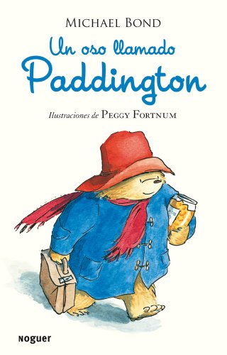 Un oso llamado Paddington (Spanish Edition) (9788427901506) by Bond, Michael