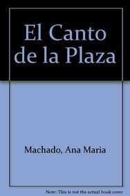 9788427932302: El Canto De La Plaza / Song of the Plaza