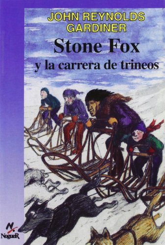 Stock image for Stone Fox y la carrera de trineos / Stone Fox and the Sled Race (Cuatro Vientos, 113) (Spanish Edition) for sale by Your Online Bookstore