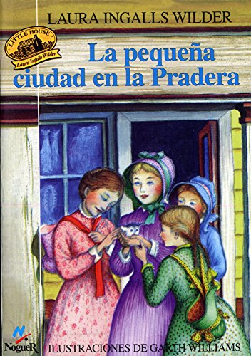 Stock image for La pequea ciudad en la pradera: La Casa de la Pradera VI (Little House-The Laura Years) (Spanish Ed for sale by Save With Sam