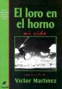 Beispielbild fr El loro en el horno, mi vida zum Verkauf von Ergodebooks