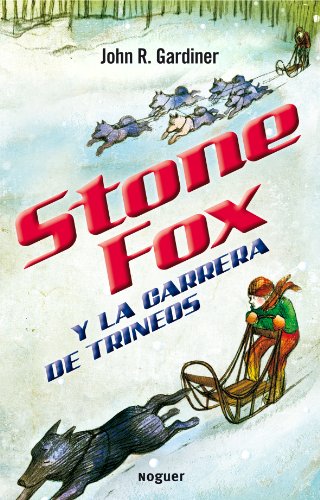 Beispielbild fr Stone Fox y la carrera de trineos (Spanish Edition) zum Verkauf von HPB-Diamond