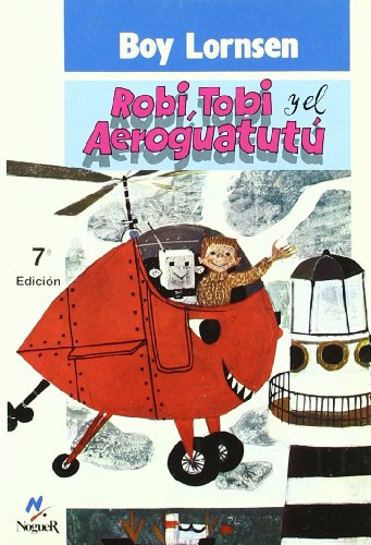 Beispielbild fr Robi, tobi y el aeroguatutu (Noguer Historico) zum Verkauf von medimops