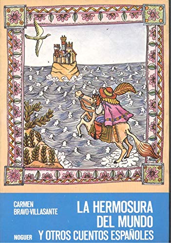 Stock image for LA Hermosura Del Mundo Y Otros Cuentos Espanoles/the Beauty of the World Bravo, Villasante for sale by VANLIBER