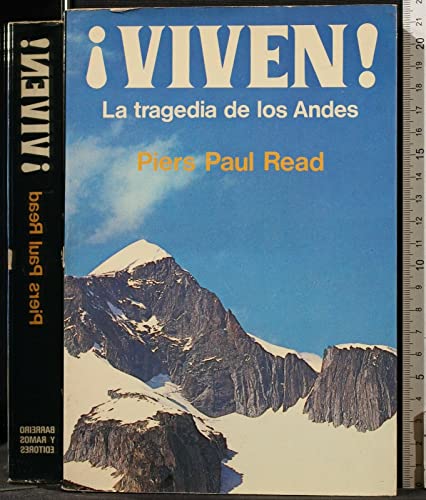 Libro ¡Viven!: La Tragedia De Los Andes De Piers Paul Read