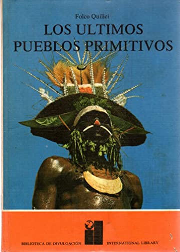 Stock image for Los ltimos pueblos primitivos. for sale by Librera y Editorial Renacimiento, S.A.