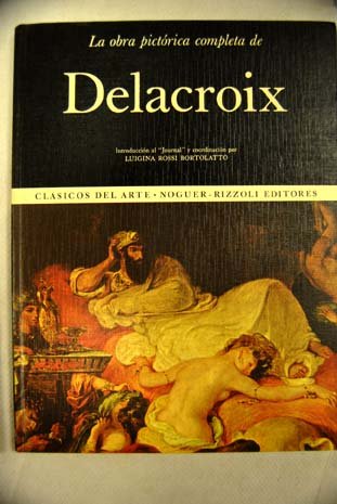 Beispielbild fr La Obra Pictrica Completa de Delacroix zum Verkauf von Hamelyn